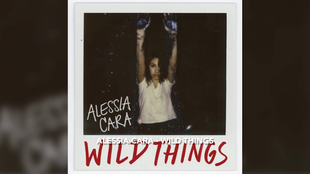 Alessia Cara - Wild Things