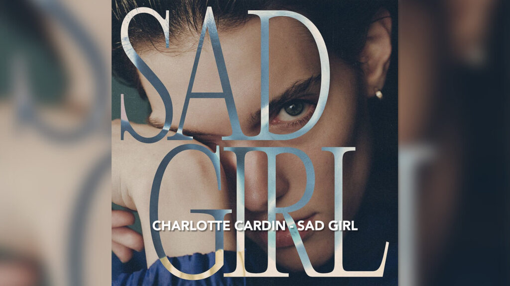 Charlotte Cardin - Sad Girl